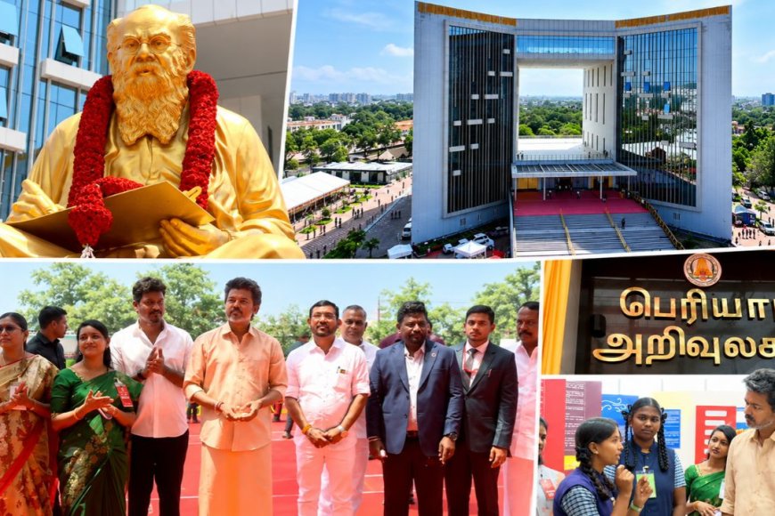 கோவையில் அறிவுப் புரட்சிக்கு அடித்தளம்...பெரியார் அறிவுலகத்தைத் திறந்து வைத்தார் CM VIJAY!