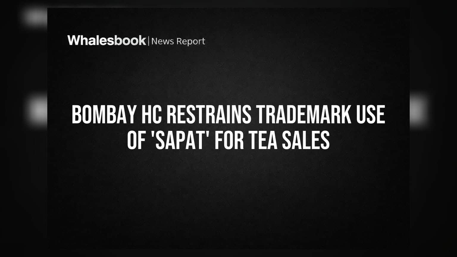 Sapat Brand: தேநீர் விற்பனைக்கு 'SAPAT' பெயர் பயன்படுத்த தடை